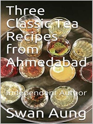 cover image of Three Classic Tea Recipes from Ahmedabad